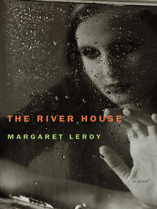 Title details for The River House by Margaret Leroy - Available